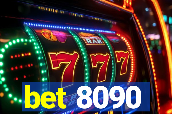 bet 8090